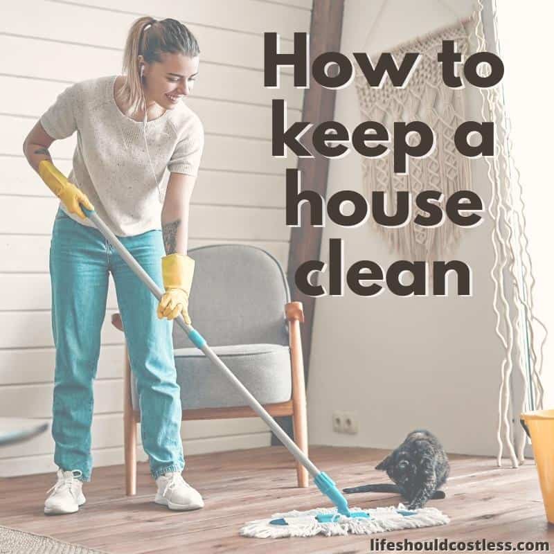 How To Keep A House Clean