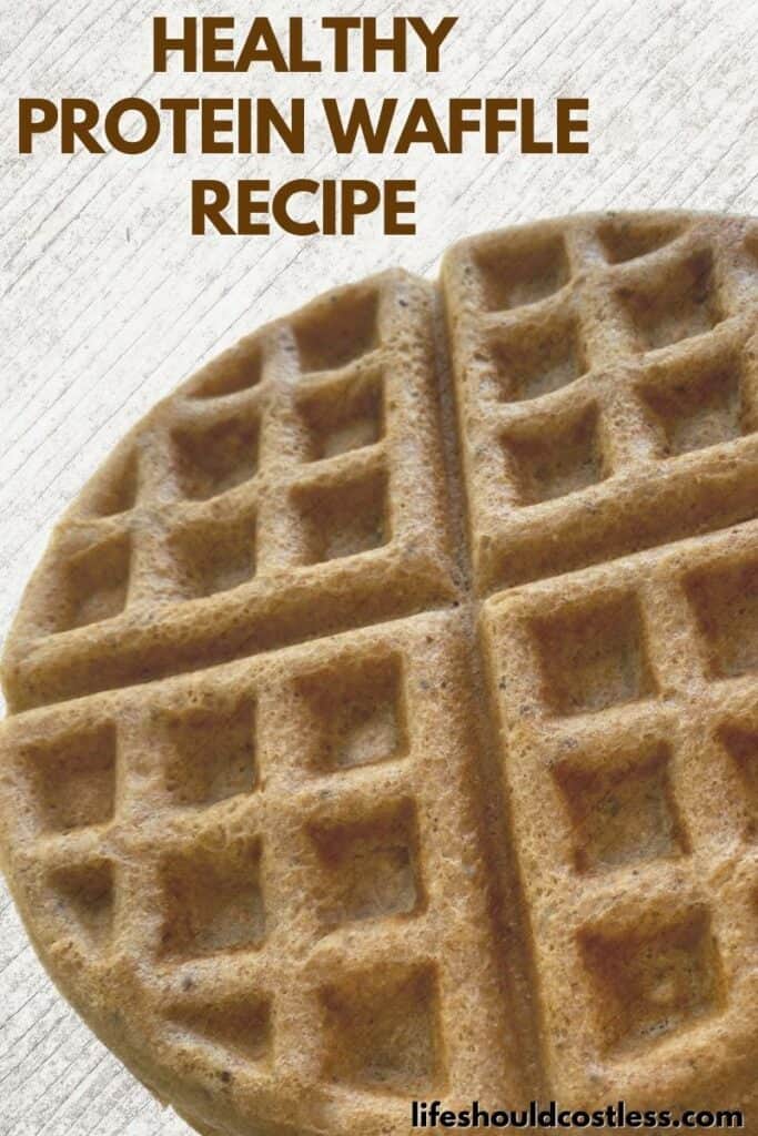 Healthy Protein Waffle Recipe - Life Should Cost Less
