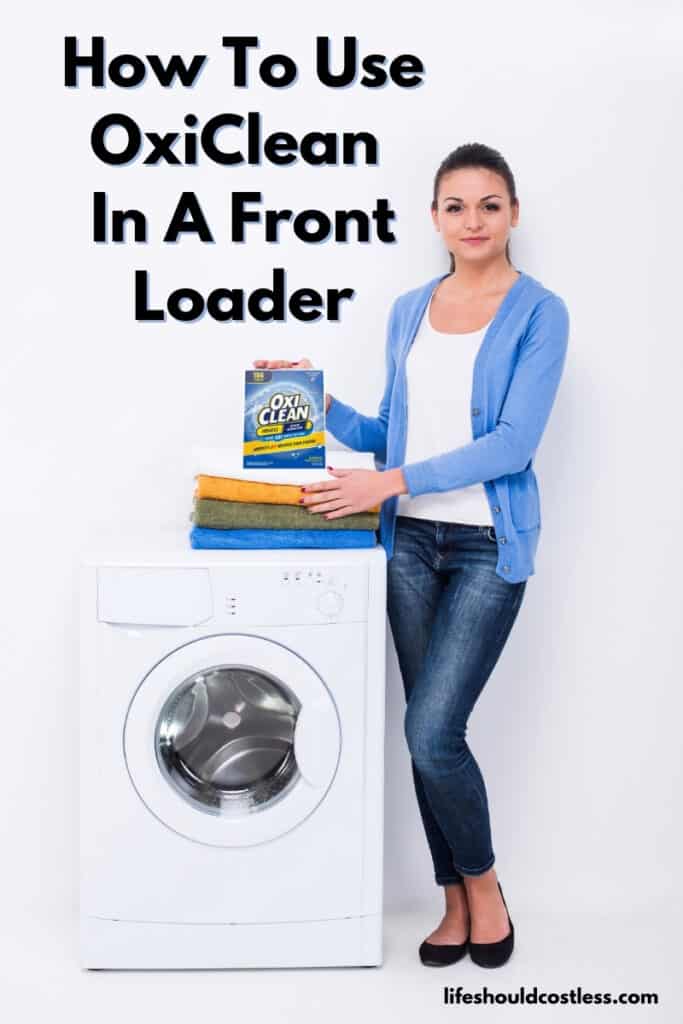 How to use OxiClean in front load washer - Life Should Cost Less