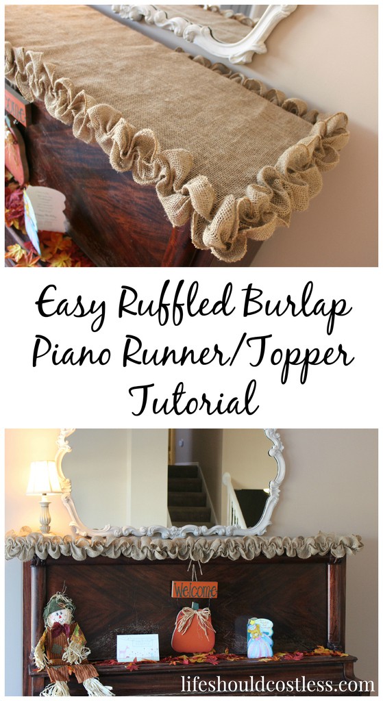 https://lifeshouldcostless.com/2015/11/easy-ruffled-burlap-piano-runnertopper.html