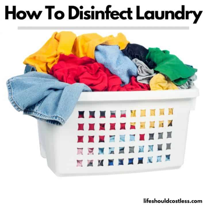 How To Disinfect And Sanitize Laundry. lifeshouldcostless.com