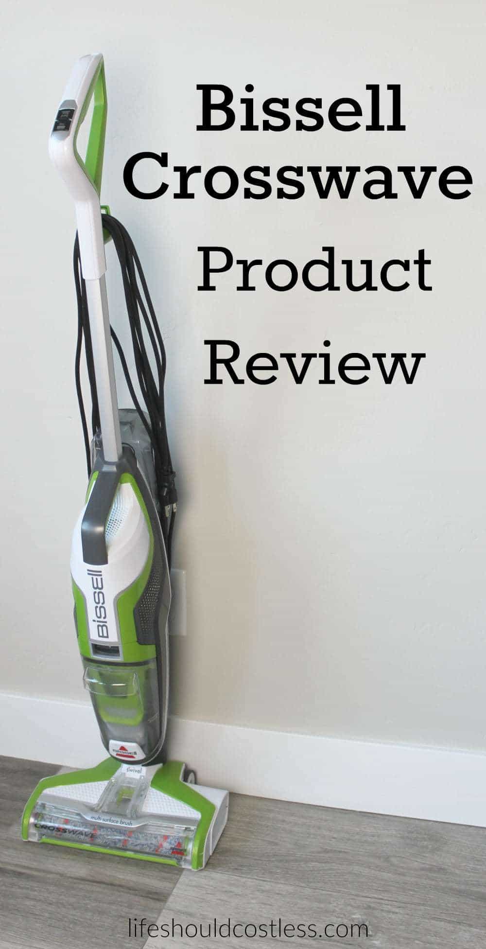 Bissell Crosswave Product Review Life Should Cost Less