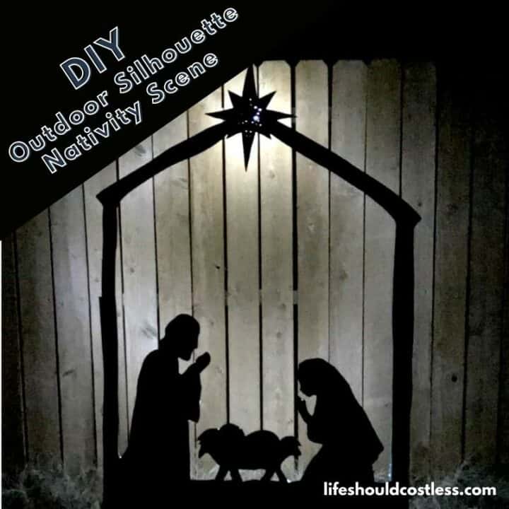 DIY Outdoor Silhouette Nativity Scene - Life Should Cost Less