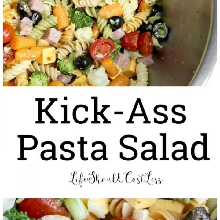 Kick-Ass Pasta Salad Recipe. The perfect choice for your next large gathering. {lifeshouldcostless.com}