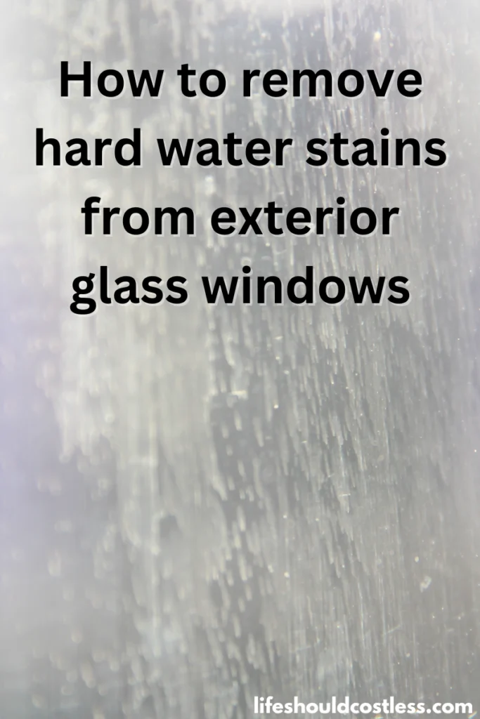 How to remove hard water stains from glass windows (video) - Life