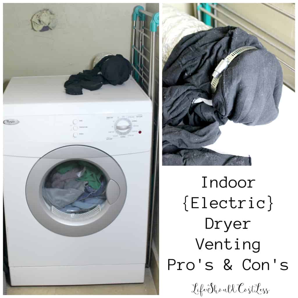 Indoor {Electric} Dryer Venting Pro's & Con's Life Should Cost Less