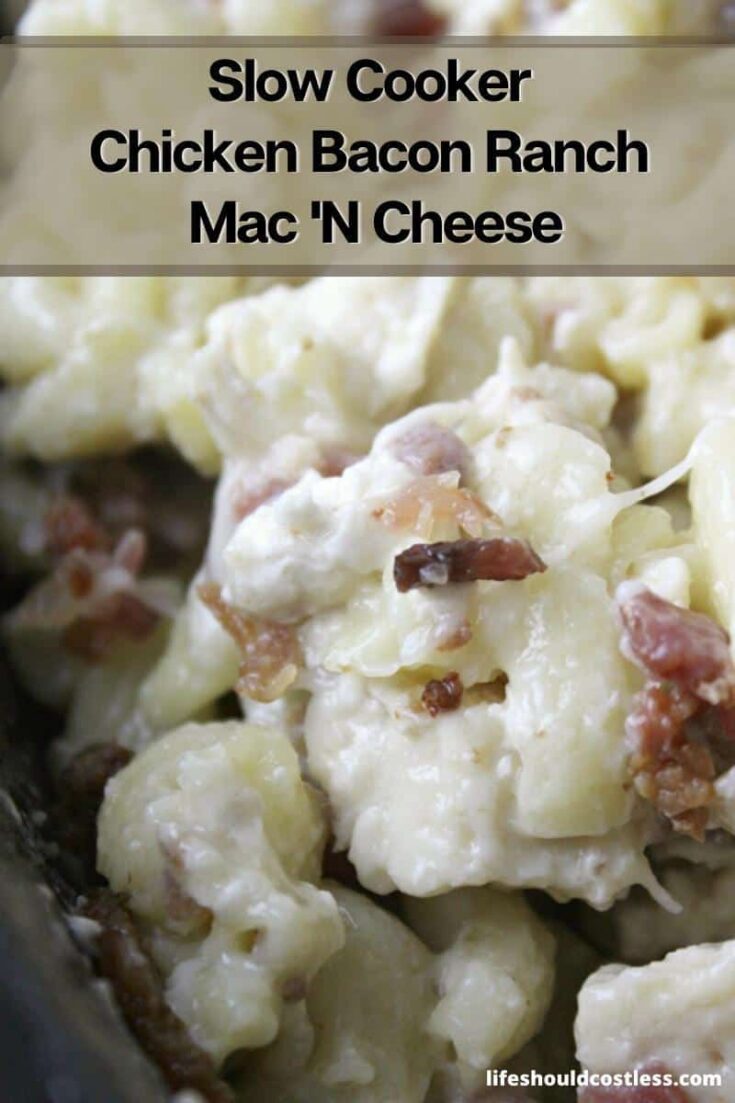 Slow Cooker/ Crock Pot Chicken Bacon Ranch Mac N Cheese. How to make this yummy pasta dish. lifeshouldcostless.com