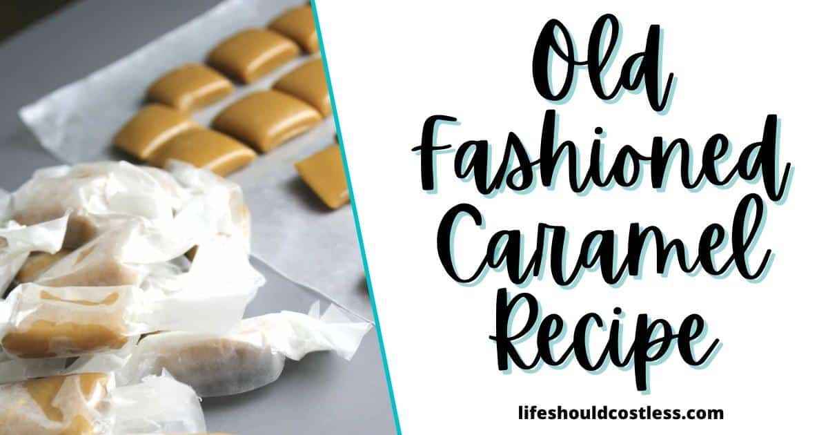 https://lifeshouldcostless.com/wp-content/uploads/2019/05/Old-Fashioned-Caramel-Recipe-1200-%C3%97-630-px.jpg