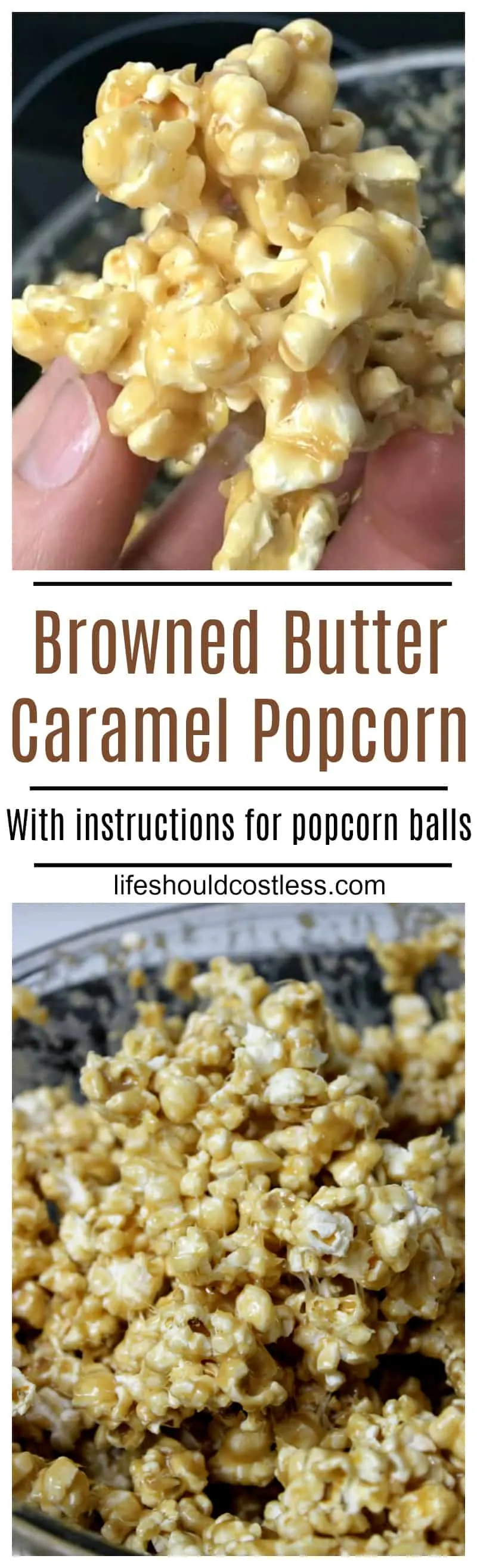 Browned Butter Caramel Popcorn, with instructions on how to make popcorn balls. It's a new twist on an old favorite at lifeshouldcostless.com