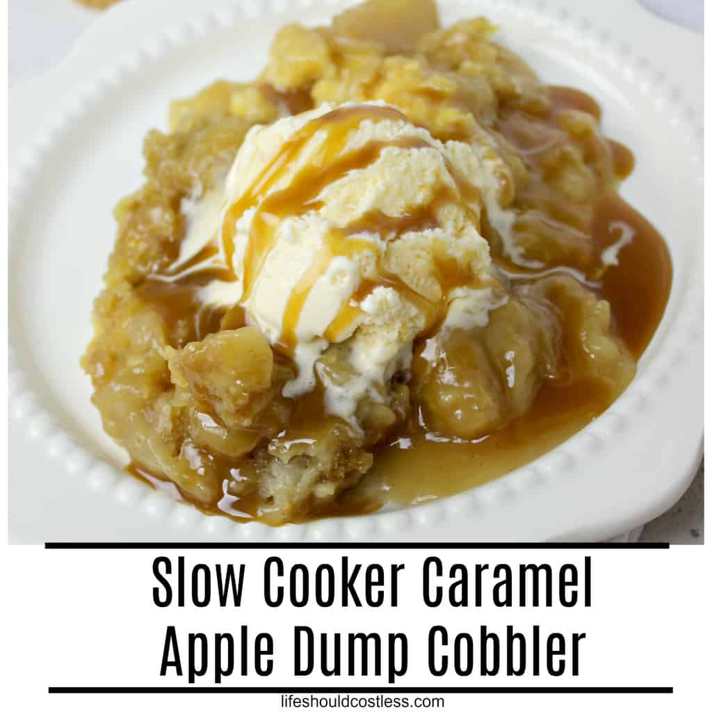 Slow Cooker Caramel Apple Dump Cobbler - Life Should Cost Less