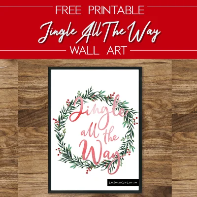 Free Printable Jingle All The Way Wall Art lifeshouldcostless.com