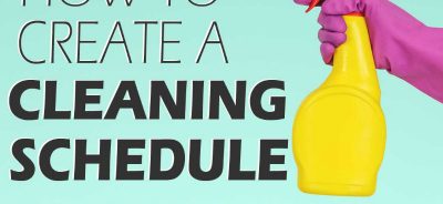 How To Create A Cleaning Schedule You'll Actually Stick To. lifeshouldcostless.com