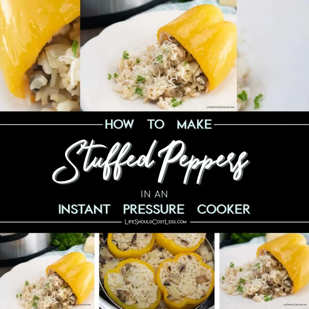 How To Make Stuffed Peppers In An Instant Pressure Cooker & Recipe For Parmesan Risotto Stuffed Peppers.  lifeshouldcostless.com