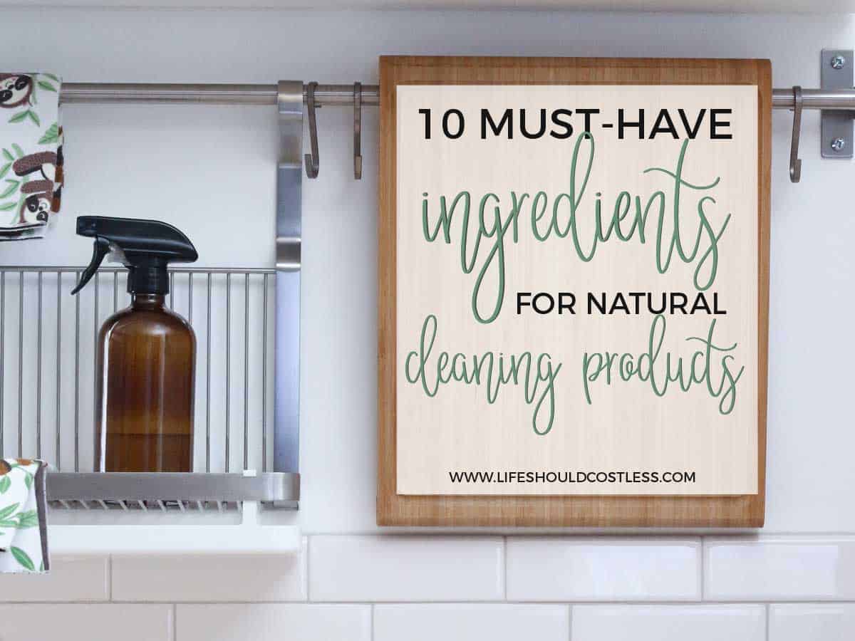 10 Must-Have Ingredients to Clean Your Entire House, Naturally 