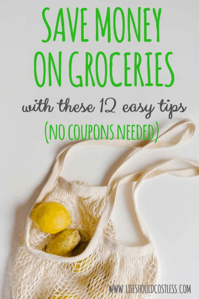 Easy ways to save money on groceries without using coupons lifeshouldcostless.com