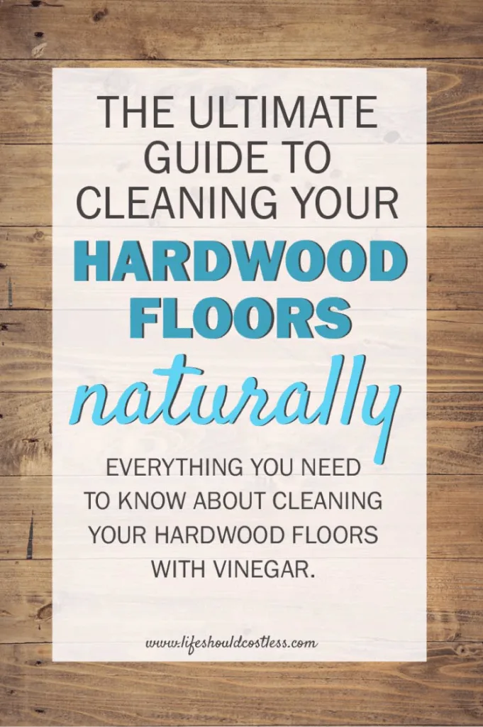 How To Clean Hardwood Floors With Vinegar Life Should Cost Less