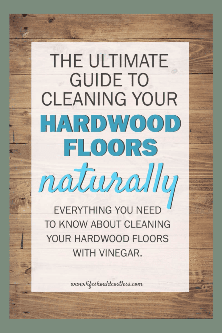 How to clean hardwood floors with vinegar Life Should Cost Less
