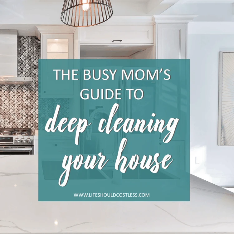 How to deep clean home lifeshouldcostless.com