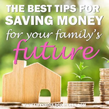The Best Tips on Saving Money for Your Family’s Future