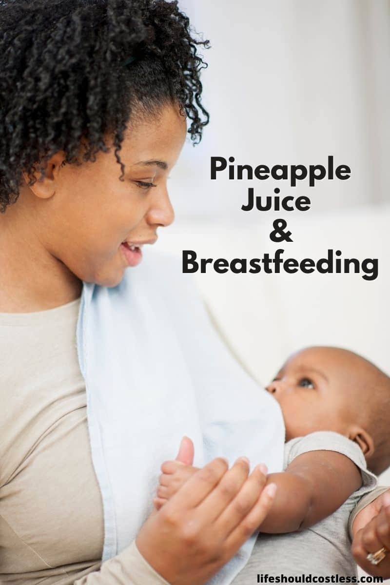 Pineapple Juice And Breastfeeding Life Should Cost Less