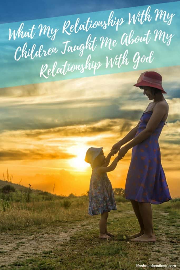 What does it mean to have a relationship with God. What I never understood until I became a parent. lifeshouldcostless.com