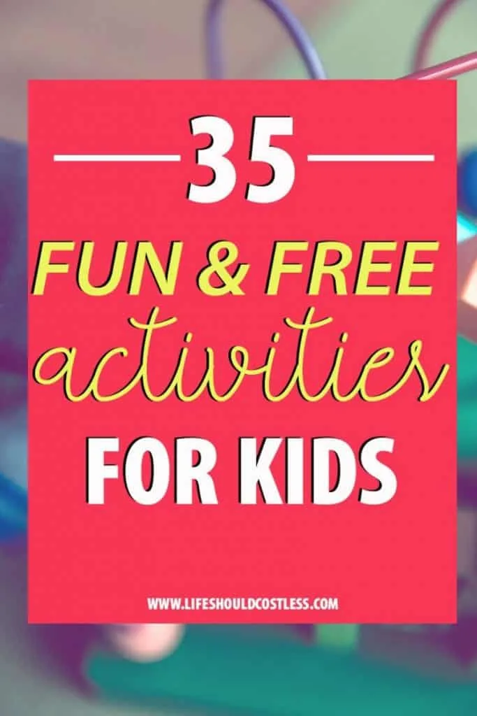 The best free activities for kids. lifeshouldcostless.com