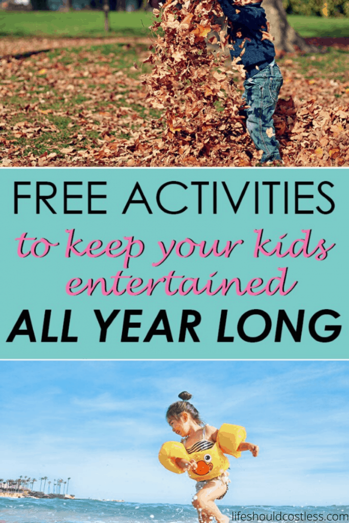 Big list of fun and free activities for kids year round. Summer, Fall, Winter, Spring. lifeshouldcostless.com