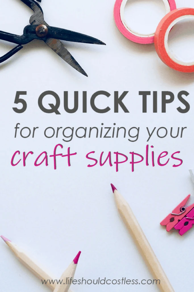 Five easy tips for craft room organization. lifeshouldcostless.com