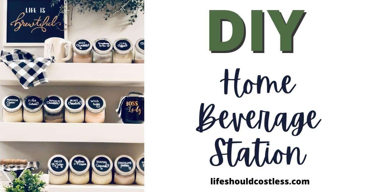 DIY Home Beverage Station - Life Should Cost Less