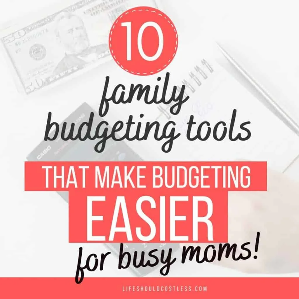 Best budgeting tools for family. lifeshouldcostless.com