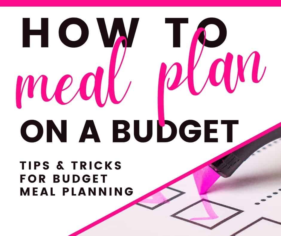 How to Meal Plan on a Budget - Life Should Cost Less