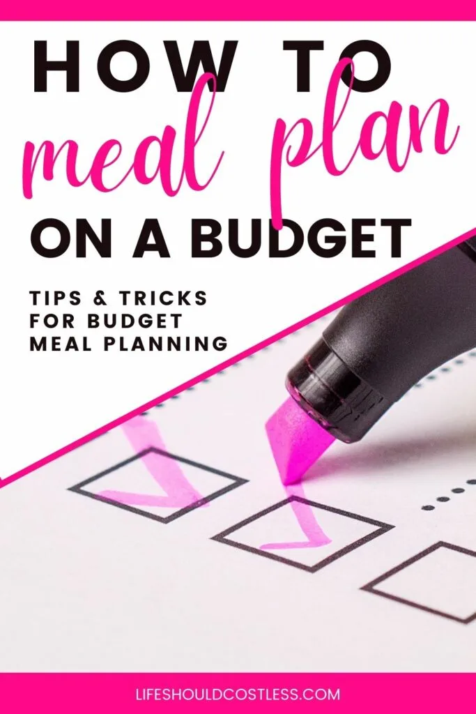 What is a meal plan and how to on a budget. Best tips for meal planning to save money.