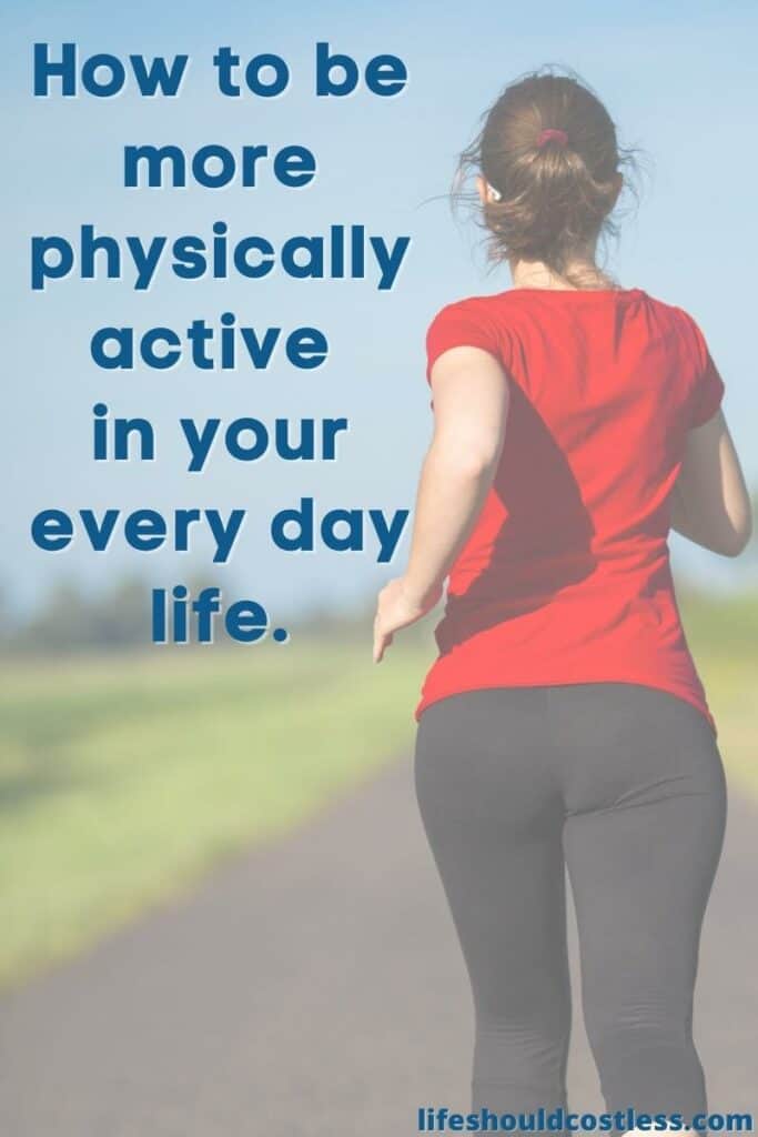 How to be more physically active in your everyday life - Life Should ...