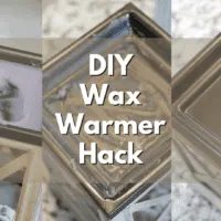 wax warmer hacks