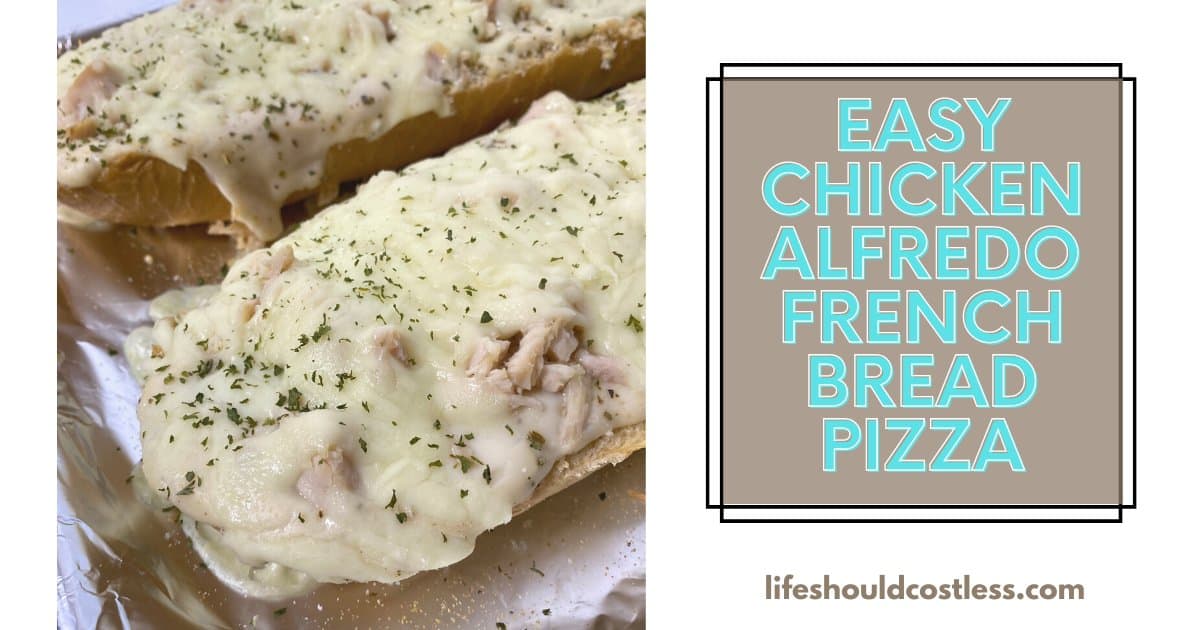 Easy Chicken Alfredo French Bread Pizza (video) Life Should Cost Less