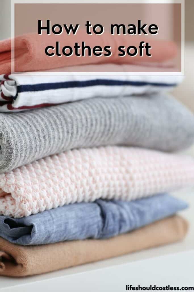 How To Make Clothes Soft Naturally (Video) Life Should Cost Less