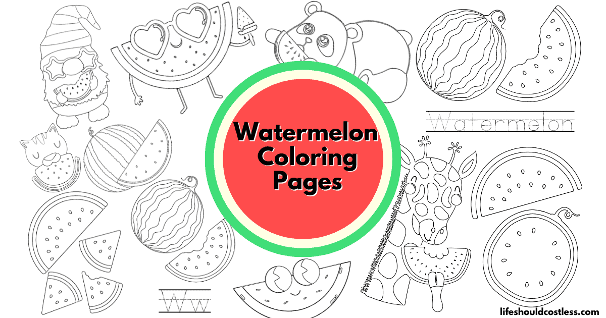 Watermelon Coloring Pages (free printable PDF templates) - Life Should ...