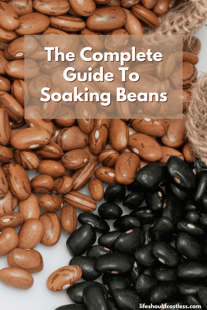 The Ultimate Guide To Soaking Beans - Life Should Cost Less