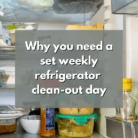 Why you need a set weekly refrigerator clean-out day